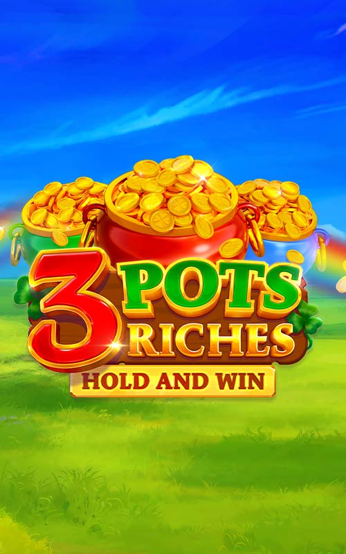 3 Pots Riches Hold and Win game from RED GENN